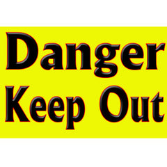 DANGER Keep Out Sign